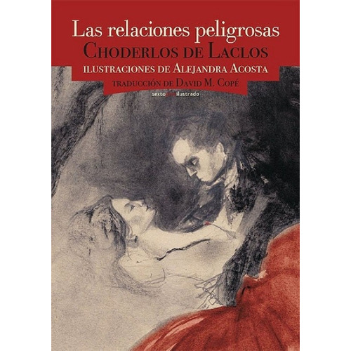 Las relaciones peligrosas, de de Laclos Choderlos. Editorial Sextopiso, edición 2015 en español