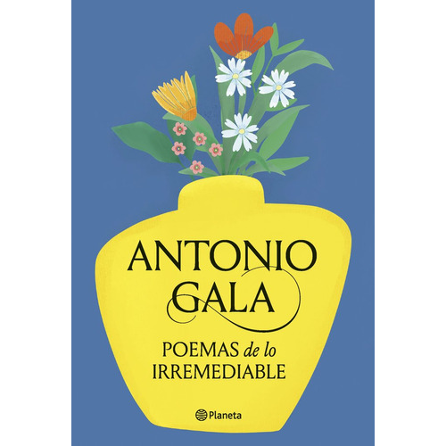 Poemas Ineditos, De Antonio Gala. Editorial Editorial Planeta S.a En Español