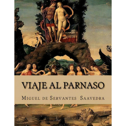 Viaje Al Parnaso, De De Servantes, Miguel. Editorial Createspace, Tapa Blanda En Español