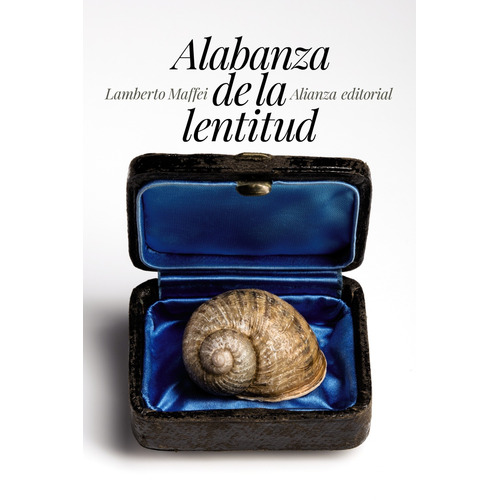 Alabanza de la lentitud, de Maffei, Lamberto. Serie El libro de bolsillo - Humanidades Editorial Alianza, tapa blanda en español, 2016
