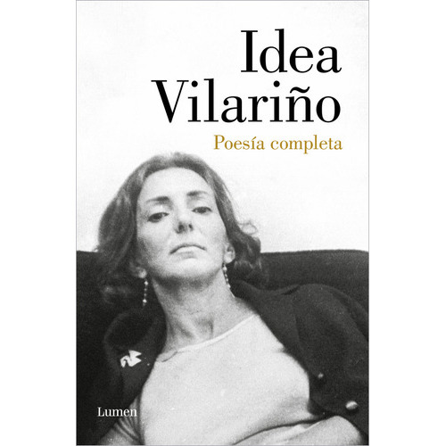 Poesia Completa, De Vilariño, Idea. Editorial Lumen, Tapa Blanda En Español