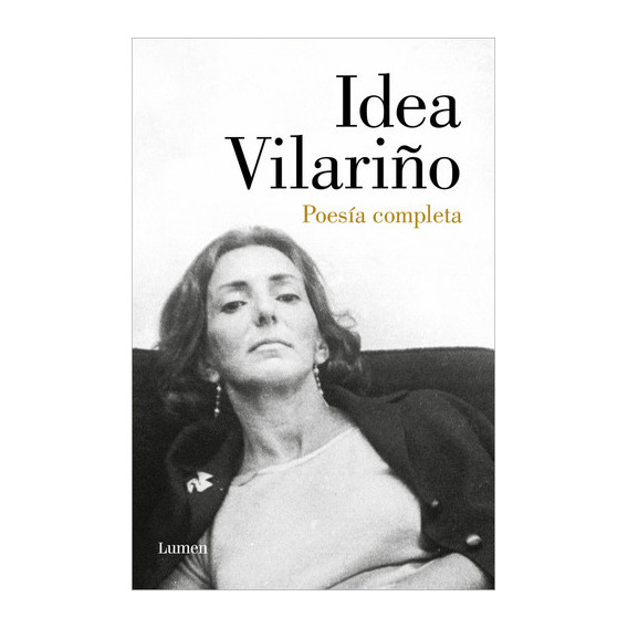 Poesia Completa, De Vilariño, Idea. Editorial Lumen, Tapa Blanda En Español