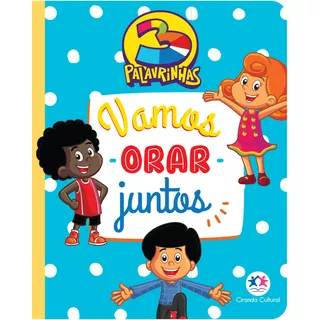 3 Palavrinhas - Vamos Orar Juntos, De Barbieri, Paloma Blanca Alves. Ciranda Cultural Editora E Distribuidora Ltda., Capa Mole Em Português, 2021