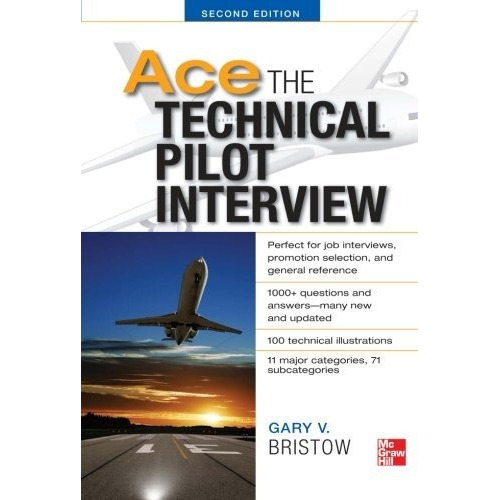 Ace The Technical Pilot Interview: Ace The Technical Pilot Interview, De Gary V. Bristow. Editorial Mcgraw-hill Professional Publishing, Tapa Blanda, Edición 2012 En Inglés, 2012