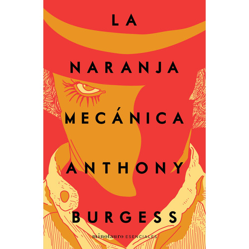 La naranja mecánica: Blanda, de Burgess, Anthony., vol. 1.0. Editorial Minotauro, tapa blanda, edición 01 en español, 2023