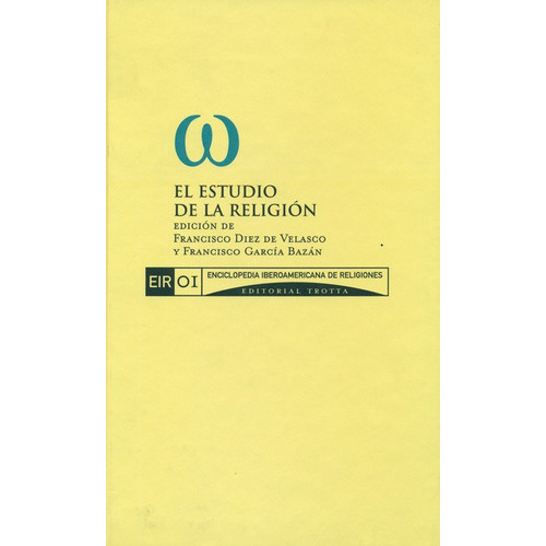 El Estudio De La Religion. Eir 01, De Diez De Velasco, Francisco. Editorial Trotta, Tapa Dura, Edición 1 En Español, 2002