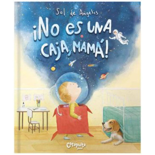 ¡No es una caja, mamá!, de Catapulta Editores., vol. 1. Editorial Catapulta Junior, tapa dura, edición 1 en español, 2022