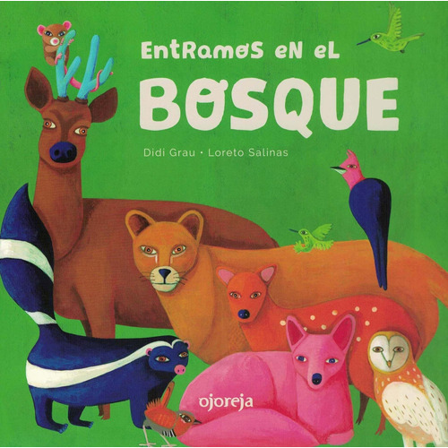 Entramos En El Bosque - Didi Grau / Loreto Salinas - Ojoreja