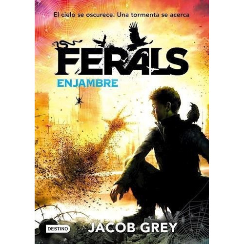 Enjambre - Ferals, De Grey, Jacob. Editorial Planeta En Español