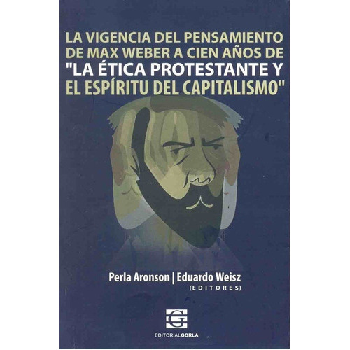 Vigencia Del Pensamiento De Max Weber, De Es, Vários. Editorial Pomaire Gorla En Español