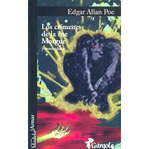 Libro Los Crimenes De Rue Morgue Y Otros Relatos De Edgar Al