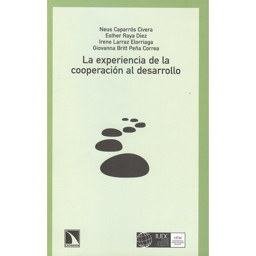 Experiencia De La Cooperacion Al Desarrollo, La, De Neus Caparros Civera. Editorial Los Libros De La Catarata, Tapa Blanda, Edición 1 En Español, 2012