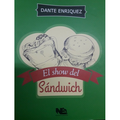El Show Del Sandwich - Enriquez, Dante, De Enriquez, Dante. Editorial Nuevos Editores En Español