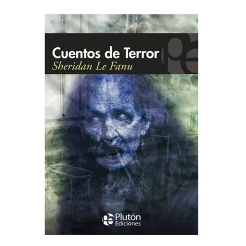 Libro: Cuentos De Terror / Sheridan Le Fanu