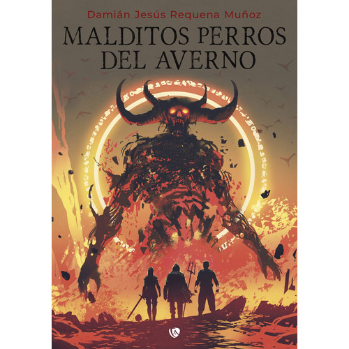 Malditos Perros Del Averno, De Damián Requena Muñoz