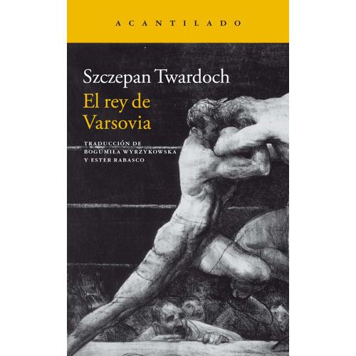 El Rey De Varsovia, De Szczepan Twardoch. Editorial Acantilado, Tapa Blanda En Español, 2023
