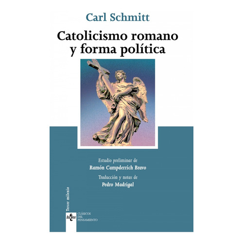 Catolicismo Romano Y Forma Polãâtica, De Schmitt Carl. Editorial Tecnos, Tapa Blanda En Español