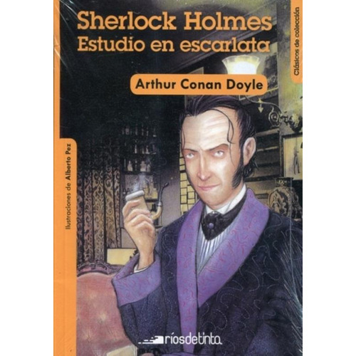 Sherlock Holmes Estudio En Escarlata - Clasicos De Coleccion, de an Doyle, Arthur. Editorial RIOS DE TINTA, tapa blanda en español