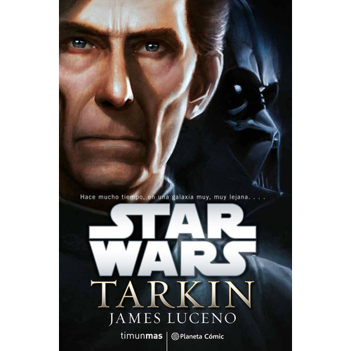 Star Wars Tarkin (novela), De Luceno, James. Editorial Planeta Cómic, Tapa Blanda En Español