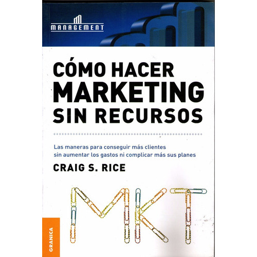 Como Hacer Marketing Sin Recursos, De Craig Rice. Editorial Granica, Tapa Blanda En Español, 2008
