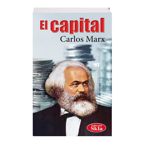 El Capital, De Carlos Marx. Editorial Skla En Español