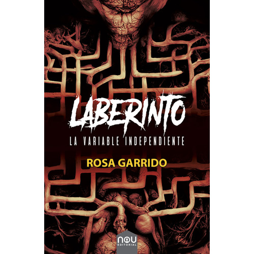 Laberinto, La Variable Independiente, De Garrido, Rosa. Nou Editorial, Tapa Blanda En Español