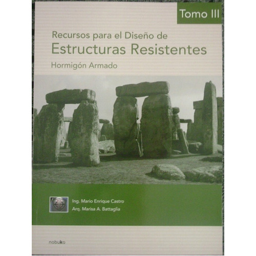 Recursos P/el Diseño De Estructuras Resistentes. T.3 2* Edición, De Castro. Editorial Nobuko/ Diseño En Español