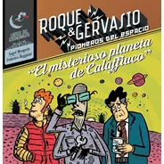 Roque & Gervasio 4: El Misterioso Planeta De Calaffiuco
