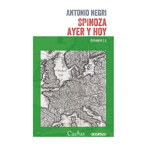 Spinoza Ayer Y Hoy, De Antonio Negri. Editorial Cactus, Tapa Blanda En Español, 2021
