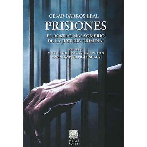 Prisiones: No, de Barros Leal, César., vol. 1. Editorial Porrúa México, tapa pasta blanda, edición 1 en español, 2020