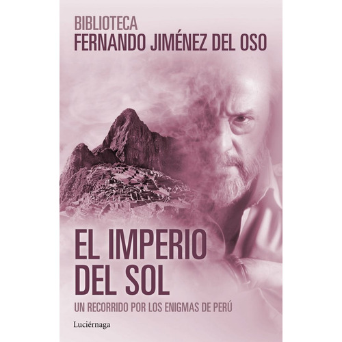 El Imperio Del Sol, De Jiménez Del Oso, Fernando. Editorial Luciérnaga Cas, Tapa Blanda En Español