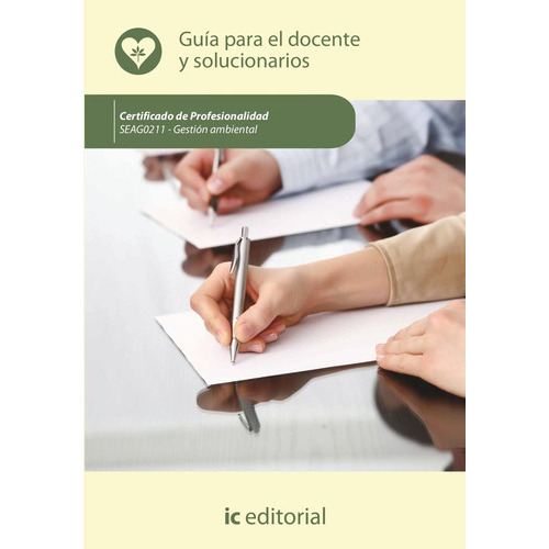 Gestion Ambiental. Seag0211 - Guia Para El Docente Y Solucio, De Innovacion Y Cualificacion S. L.. Ic Editorial, Tapa Blanda En Español