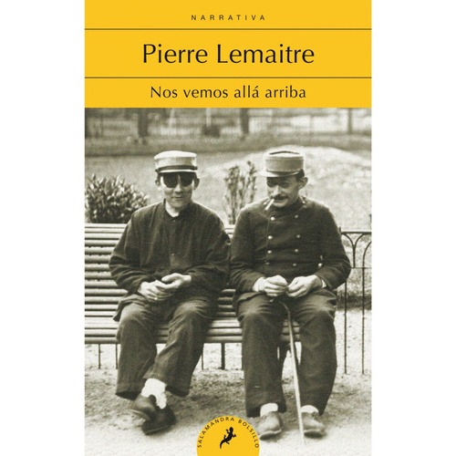 Nos Vemos Allá Arriba, De Lemaitre, Pierre. Editorial Salamandra De Bolsillo, Tapa Blanda, Edición 1 En Español