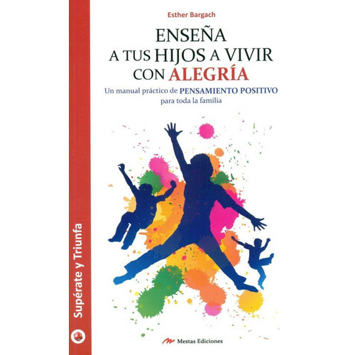 EnseÃÂ±a a tus hijos a vivir con alegrÃÂa, de Bargach Lula, Esther. Editorial Mestas Ediciones, S.L., tapa blanda en español