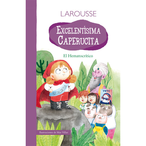 Excelentísima Caperucita, de López, Miguel Ángel (El Hematocrítico). Editorial Larousse, tapa blanda en español, 2022