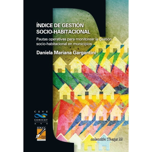 Indice De Gestion Socio - Habitacional, De Gargantini Daniela Mariana. Editorial Universidad Catolica Cordoba, Tapa Blanda En Español, 2013