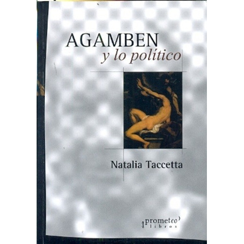 Agamben Y Lo Politico - Natalia Taccetta