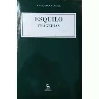 Esquilo - Tragedias Completas - Gredos - - Tapa Dura