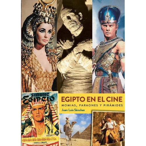 Egipto En El Cine Momias Faraones Y Piramides, De Juan Luis Sanchez. Editorial Diabolo Ediciones, Tapa -1 En Español