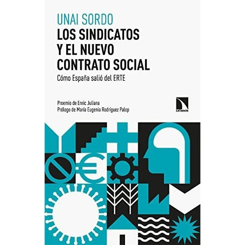Los Sindicatos Y El Nuevo Contrato Social, De Sordo Unai. Editorial Catarata, Tapa Blanda En Español, 9999