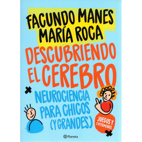 Descubriendo El Cerebro ( Facundo Manes - María Roca)