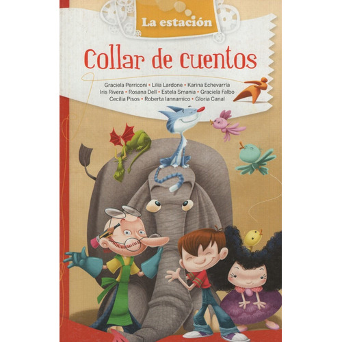 El Collar De Cuentos - La Estacion, De Perriconi, Graciela. Editorial Est.mandioca, Tapa Blanda En Español, 2012