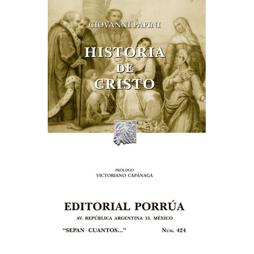 Historia De Cristo, De Giovanni Papini. Editorial Porrúa México, Edición 9, 2015 En Español