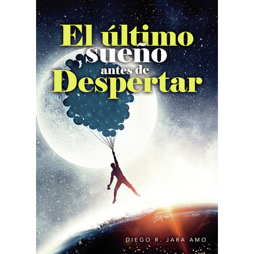 El último sueño antes de despertar, de Jara Amo , Diego Rafael.., vol. 1. Editorial Punto Rojo Libros S.L., tapa pasta blanda, edición 1 en español, 2022