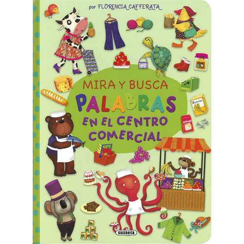 Mira Y Busca Palabras En El Centro Comercial, De Cafferata, Florencia. Editorial Susaeta, Tapa Dura En Español