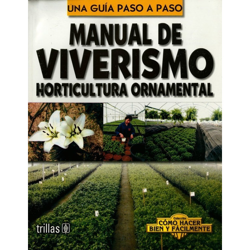 Manual De Viverismo: Horticultura Ornamental
