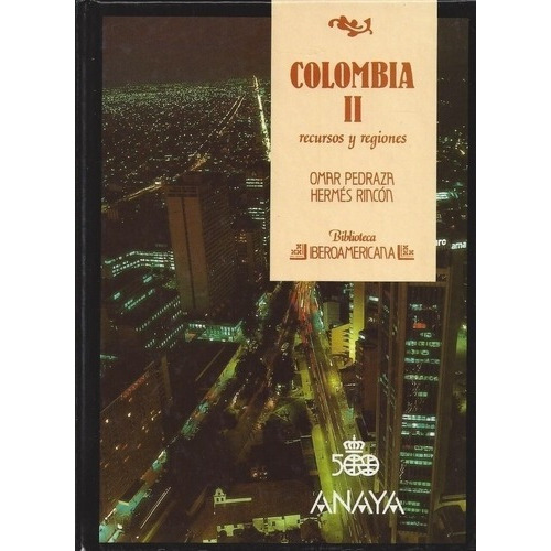 Colombia Ii. Recursos Y Regiones, de Pedraza, Omar. Editorial Anaya - Grupo Anaya en español