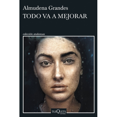 Libro Todo Va A Mejorar - Almudena Grandes - Tusquets