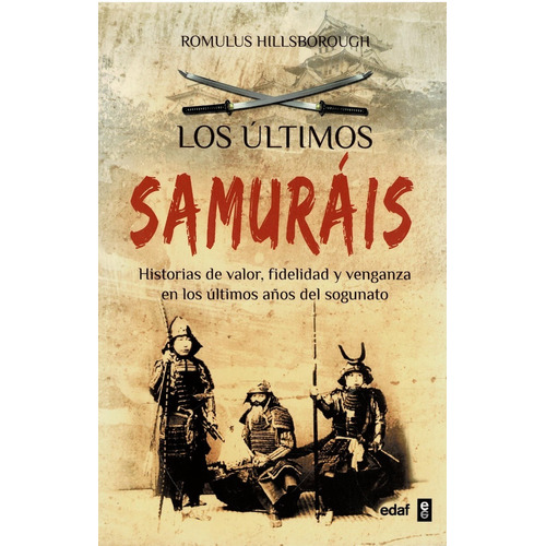 Los Últimos Samuráis - Romulus Hillsborough- Edaf