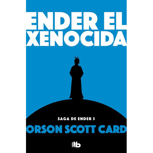 Ender El Xenocida - Card, Orson Scott